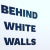 Behind white walls collective