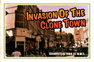 InvasionOfTheCloneTown.jpg - A vision of shopping in Hampstead NW3