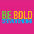 Be Bold Crowdfunding