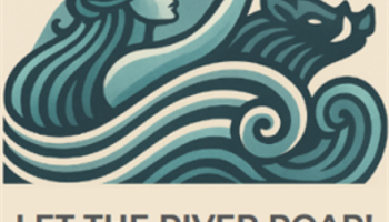 Let the River Roar! 